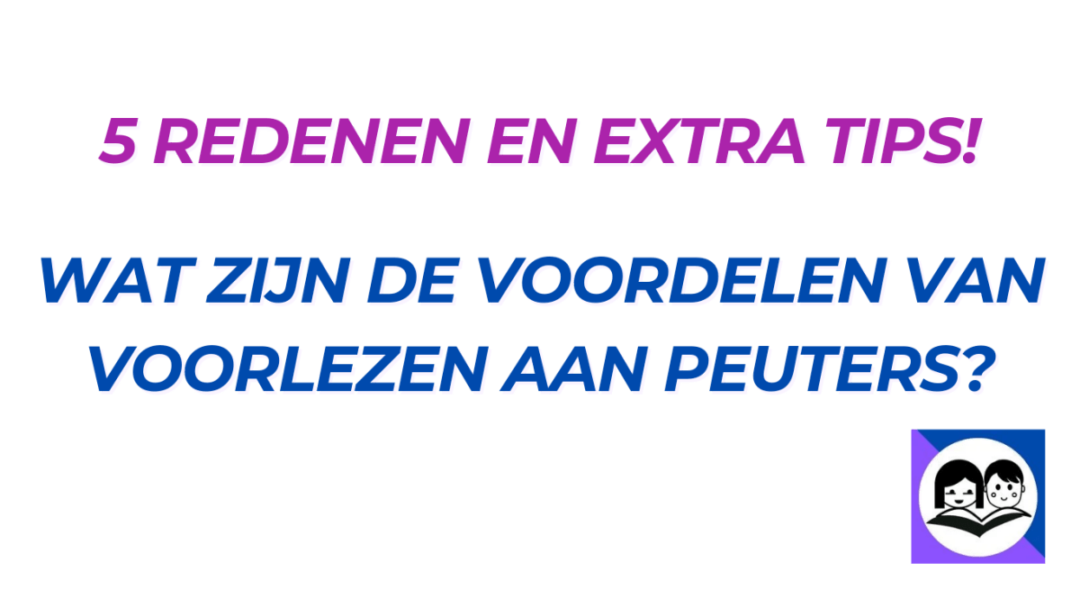 Wat zijn de voordelen van voorlezen aan peuters?