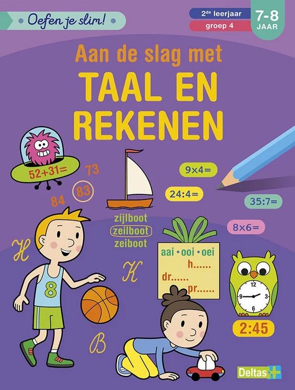 Oefen je slim! Aan de slag met taal en rekenen (7-8 jaar, groep 4)