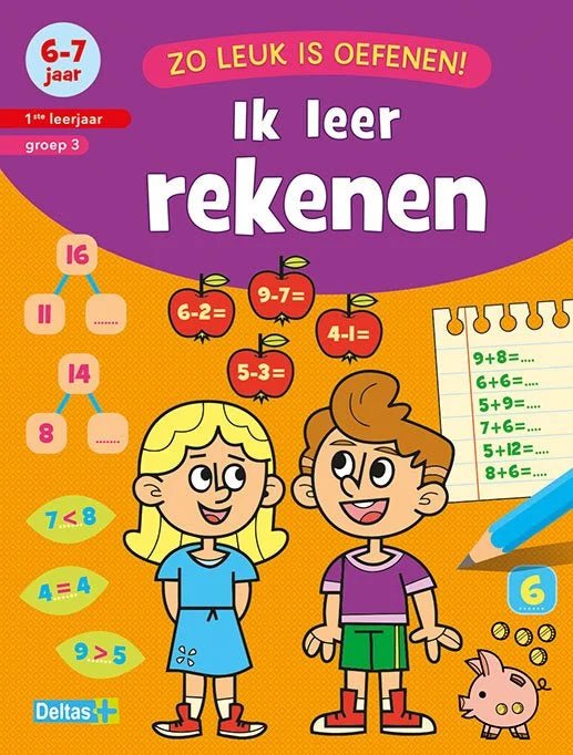 Zo leuk is oefenen! Ik leer rekenen (6-7 j. Groep 3)