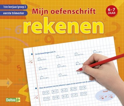 Oefenschrift rekenen (6-7 j.) Eerste trimester - 1ste leerjaar/groep3