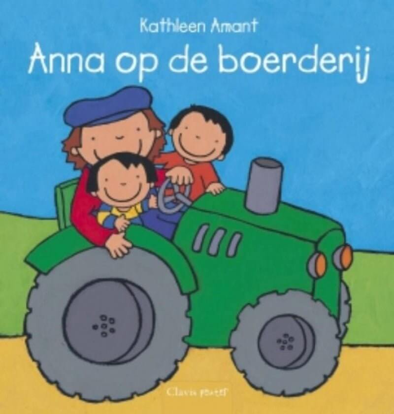 Anna op de boerderij Kathleen Amant - Clavis peuterboeken