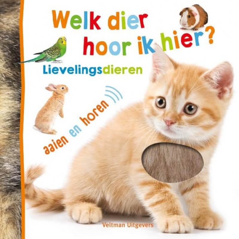 Welk dier hoor ik hier? Lievelingsdieren geluidenboek en voelboek 9789048320349 voorkant