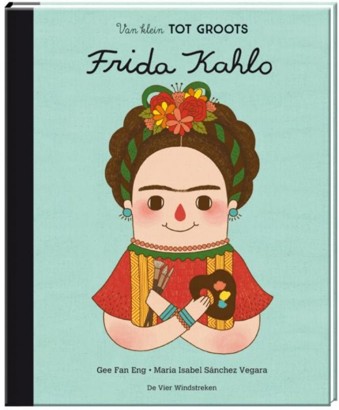 Frida Kahlo - Van klein tot groots Kinderboekenland.nl